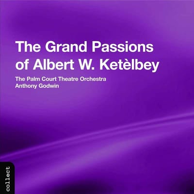 Palm Court Theatre Orchestra - Ketelbey: The Grand Passions Of Albert W. Ket (CD)