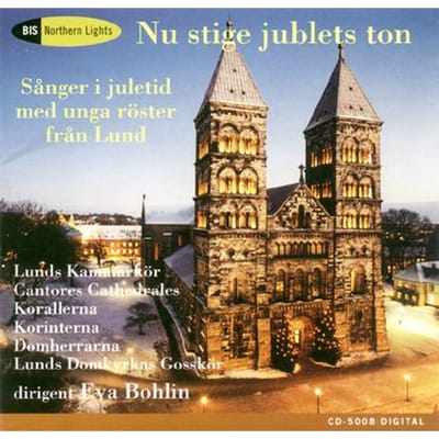 Lund Chamber Choir, Cantores Cathedral, Eya Bohlin - Christmas-Songs, Nu Stiger Jublets Ton (CD)