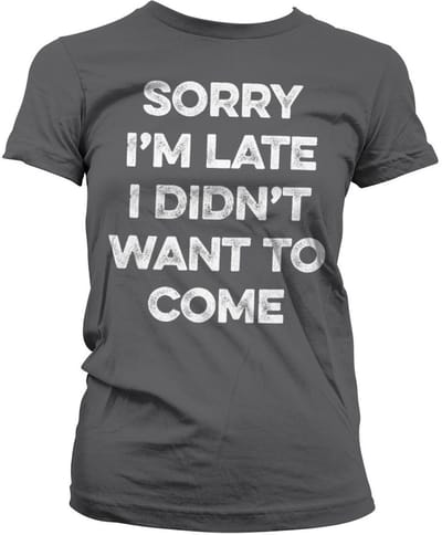 Hybris Dames-T-shirt 'Sorry I'm Late Girly' SH-5-15758-H15-14