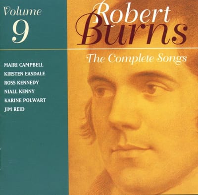 Mairi Campbell, Kirsten Easdale, Ross Kennedy, Niall Kenny - The Complete Songs Of Robert Burns Volume 9 (CD)