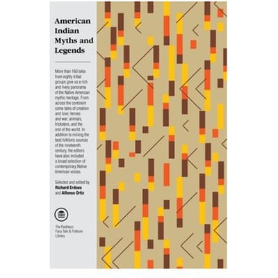 American Indian Myths And Legends - Pantheon Fairy Tale And Folklore Library - Alfonso Ortiz