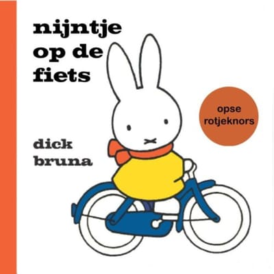 Nijntje Op De Fiets Opse Rotjeknors - Dick Bruna