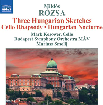 Mark Kosower, Budapest Symphony Orchestra MÁV, Mariusz Smolij - Rózsa: Hungarian Sketches | Hungarian Nocturne | Cello Rhapsody (CD)