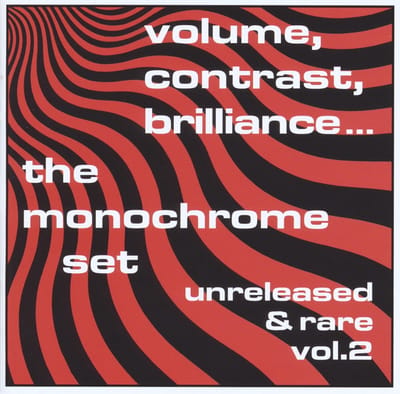 Monochrome Set - Volume, Contrast, Brilliance... (Unreleased & Rare Vol.2) (LP)