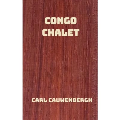 Congo Chalet - Carl Cauwenbergh