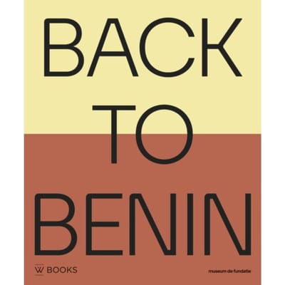 Back To Benin - Kokunre Agbontaen-Eghafona
