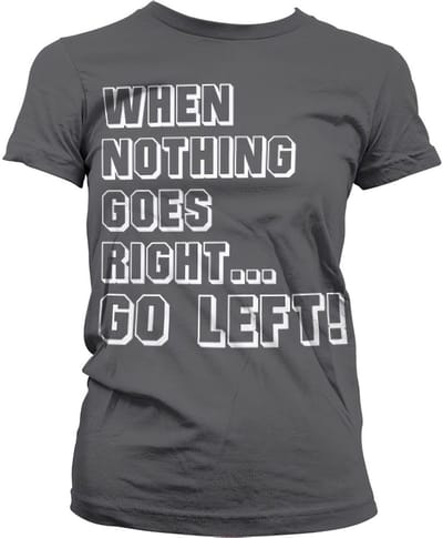 Hybris Als niets lukt... ga dan naar links! Girly T-shirt voor dames, donkergrijs