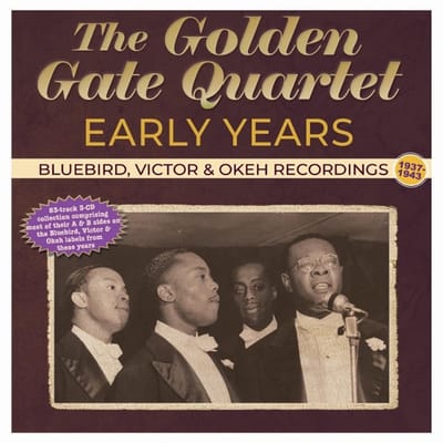 Golden Gate Quartet - Early Years - Bluebird, Victor & Okeh Recordings 1937-43 (CD)