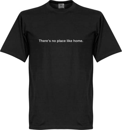 There's No Place Like Home T-Shirt - Zwart - L