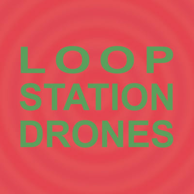 Sula Bassana - Loop Station Drones (2 LP)