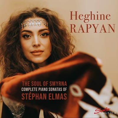 Heghine Rapyan - The Soul Of Smyrna: Complete Piano Sonatas Of Stéphan Elmas (CD)