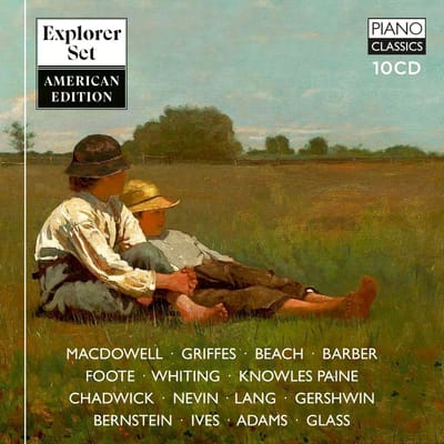 Various Artists - Explorer Set: American Edition: MacDowell, Griffes, Beach, Barber, Foote, Whiting, Knowles Paine, Chadwick, Nevin, Lang, Gershwin, Bernstein, Ives, Adams, Glass (10 CD)