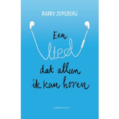 Een Lied Dat Alleen Ik Kan Horen - Barry Jonsberg
