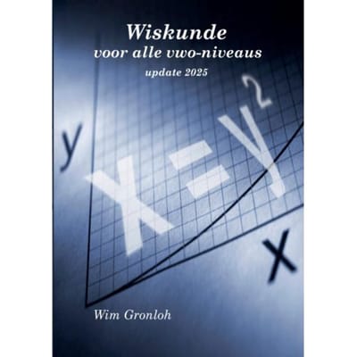 Wiskunde Voor Alle Vwo-Niveaus - Wim Gronloh