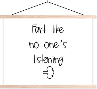 Posterhanger incl. Poster 120x90 cm - Schoolplaat - Spreuken - Quotes - Fart like no one's listening - Wolk - Textielposter - Blanke latten