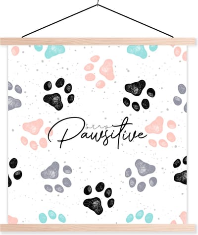 Posterhanger incl. Poster 40x40 cm - Schoolplaat - Spreuken - Hond - Quotes - Stay pawsitive - Textielposter - Blanke latten