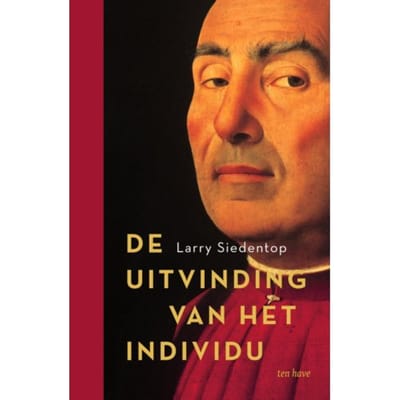 De Uitvinding Van Het Individu - Larry Siedentop