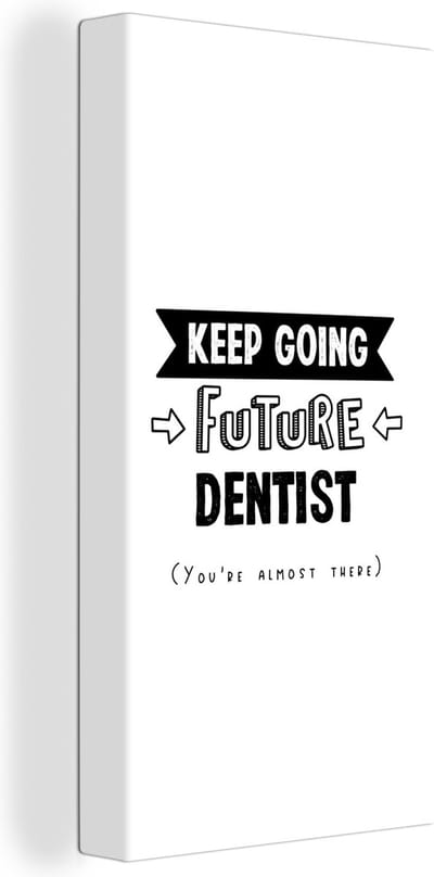 Canvas Schilderij Tandarts - Onderwijs - Zwart wit - Quotes - 20x40 cm - Wanddecoratie