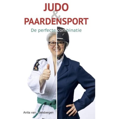 Judo En Paardensport - Anita van Adelsbergen