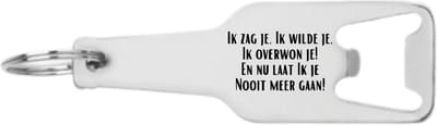 Akyol - ik zag je, ik wilde je, ik overwon je! en nu laat ik je nooit meer gaan! flesopener - Liefde - valentijnsdag - cadeautje - verjaardagscadeau - verjaardag - cadeau voor vriendin/vriend - cadeau - kado - gift - 105 x 25mm