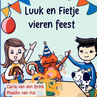 Luuk En Fietje Vieren Feest - Carla Van den Brink