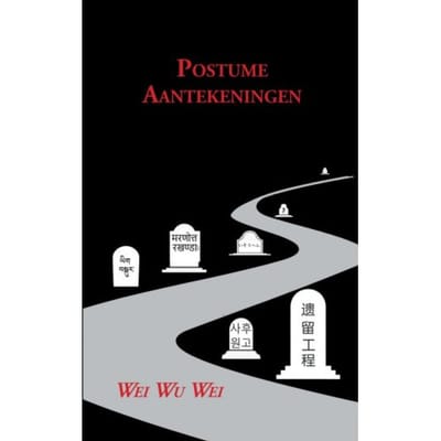 Postume Aantekeningen - Wei Wu Wei