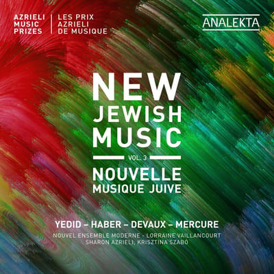 Nouvel Ensemble Moderne, Lorraine Vaillancourt, Sharon Azrieli, Krisztina Szabó - New Jewish Music, Vol. 3 - Azrieli Music Prizes (CD)