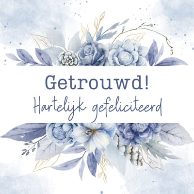 Wenskaart hartelijk gefeliciteerd getrouwd bloemstuk blauwtinten – 13x13 cm – gevouwen kaart – inclusief witte envelop – stevig papier – huwelijkskaart