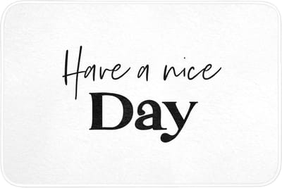 Badmat 90x60 cm - Antislip - Spreuken - Have a nice day - Wit - Quote - Badmatten voor badkamer - Badkamermat - Douchemat - Badkamer mat