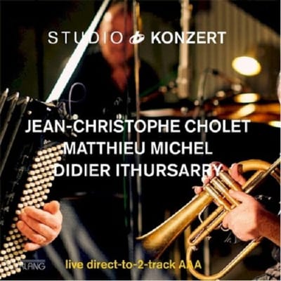 Jean-Christophe Cholet, Matthieu Michel, Didier Ithursarry - Studio Konzert (LP) (Limited Edition)