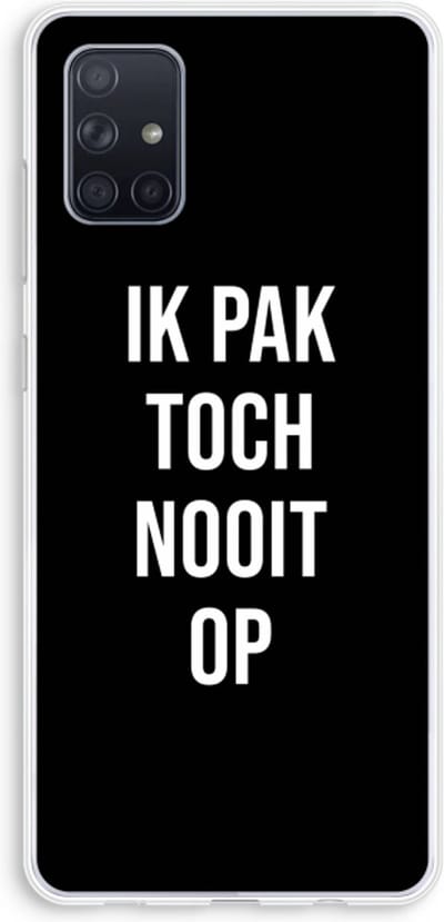 Case Company® - Hoesje geschikt voor Samsung Galaxy A71 hoesje - Ik pak nooit op - Zwart - Soft Cover Telefoonhoesje - Bescherming aan alle Kanten en Schermrand