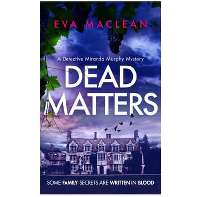 Dead Matters - Detective Miranda Murphy - Eva Maclean