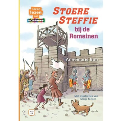 Stoere Steffie Bij De Romeinen - Lekker Lezen Met Kluitman - Annemarie Bon