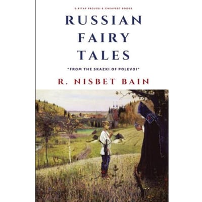 Russian Fairy Tales - R. Nisbet Bain