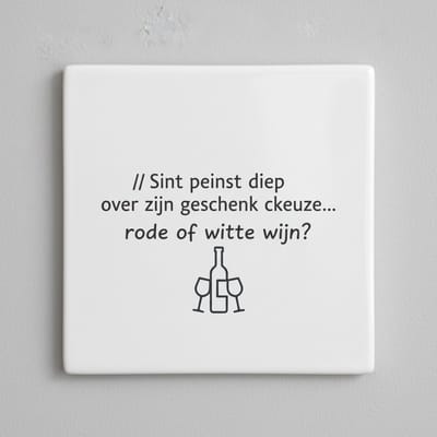 Grappige Sinterklaas Wijn Quote Decoratieve Tegel 15x15 cm – Nederlandse Feesthumor – Keuken- & Wanddecoratie