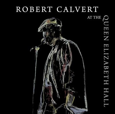 Robert Calvert - At The Queen Elizabeth Hall (CD)