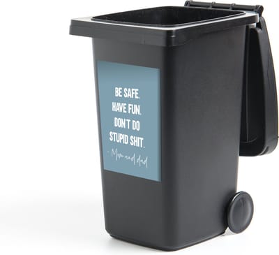 Container sticker Kids - Spreuken - Moeder - Be safe have fun. Don't do stupid shit - Mom and dad - Quotes - 40x60 cm - Kliko sticker
