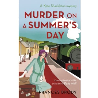 Murder On A Summer's Day - Kate Shackleton Mysteries - Frances Brody
