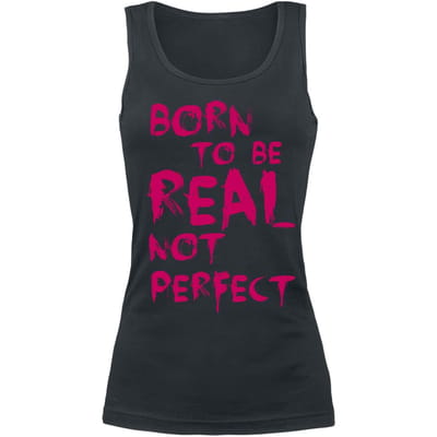 Sprüche - Fun Top - Born To Be Real Not Perfect - S tot XXL - voor Vrouwen - zwart