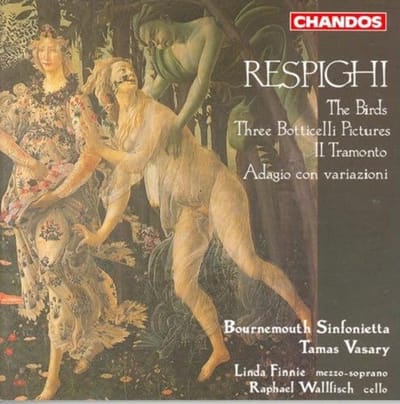 Raphael Wallfisch, Bournemouth Sinfonietta, Tamas Vasary - Respighi: The Birds, Three Botticelli Pictures (CD)