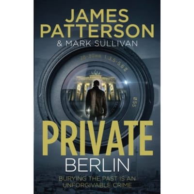 Private Berlin - Private - James Patterson