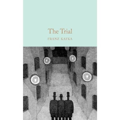 The Trial - Macmillan Collector's Library - Franz Kafka