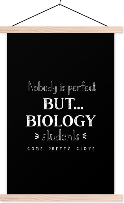 Posterhanger incl. Poster 40x60 cm - Schoolplaat - Biologie - Studenten - Zwart wit - Quotes - Textielposter - Blanke latten