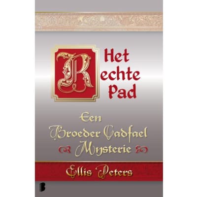 Het Rechte Pad - Een Broeder Cadfael Mysterie - Ellis Peters