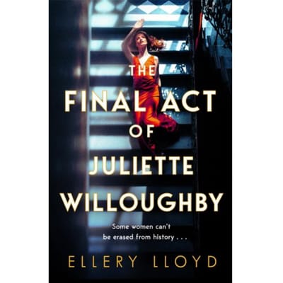 The Final Act Of Juliette Willoughby - Lloyd, Ellery