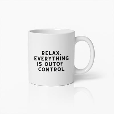 Relax Alles Is Buiten Controle Grappige Koffiemok – Stressvermindering Keramische Theebeker
