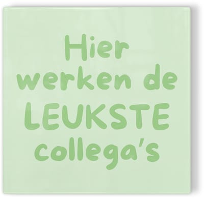 Tegeltje Hier werken de leukste collega’s – groen – tegeltje met tekst