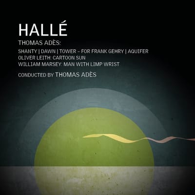 Hallé Orchestra, Thomas Adès - Thomas Ades, William Marsey & Oliver Leith Orchestral Works (CD)