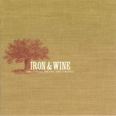Iron & Wine - The Creek Drank The Cradle (LP)