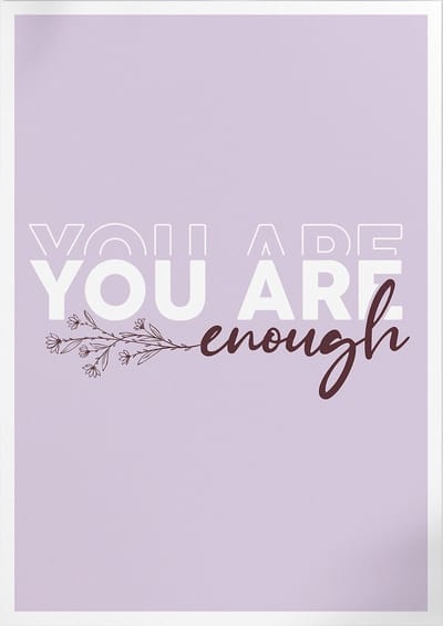 You Are Enough (Motivatie & Inspiratie) | Poster | A3: 30 x 40 cm